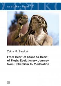 Barakat, From Heart of Stone to Heart of Flesh: Evolutionary Journey from Extremism to Moderation